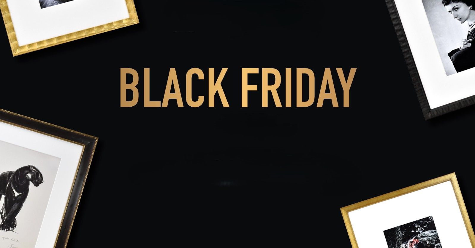 Golden 'BLACK FRIDAY' text and framed black and white photos on a dark background.